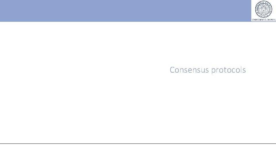 Consensus protocols Consensus protocols