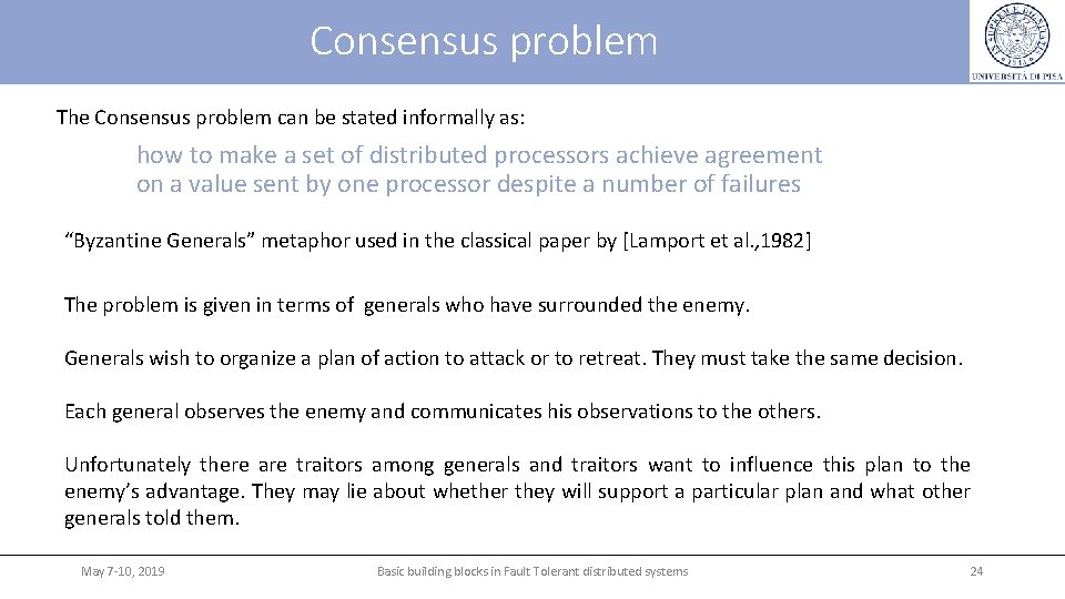 Consensus problem The Consensus problem can be stated informally as: how to make a Consensus problem The Consensus problem can be stated informally as: how to make a