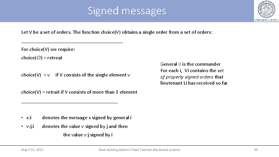 Signed messages Let V be a set of orders. The function choice(V) obtains a Signed messages Let V be a set of orders. The function choice(V) obtains a