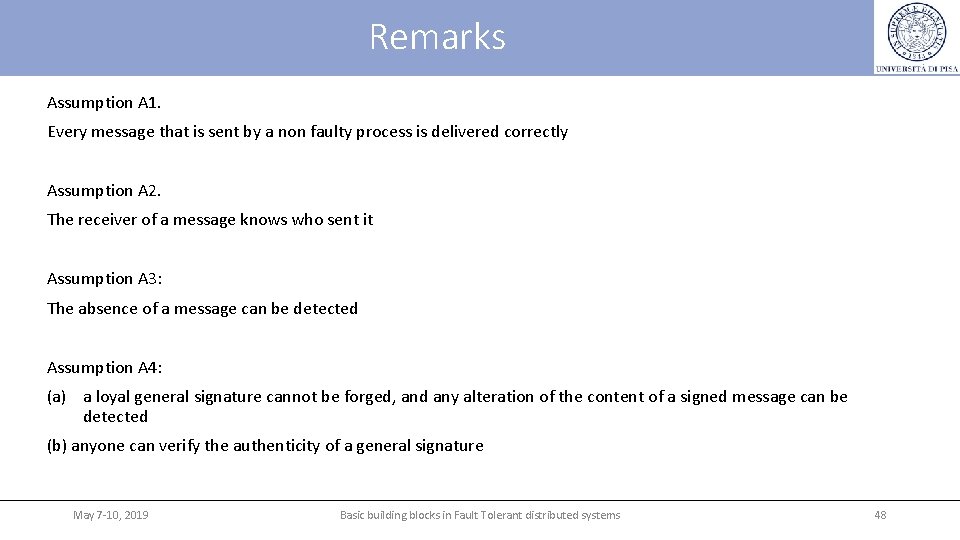 Remarks Assumption A 1. Every message that is sent by a non faulty process Remarks Assumption A 1. Every message that is sent by a non faulty process