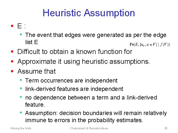 Heuristic Assumption § E: • The event that edges were generated as per the