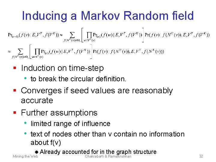 Inducing a Markov Random field § Induction on time-step • to break the circular