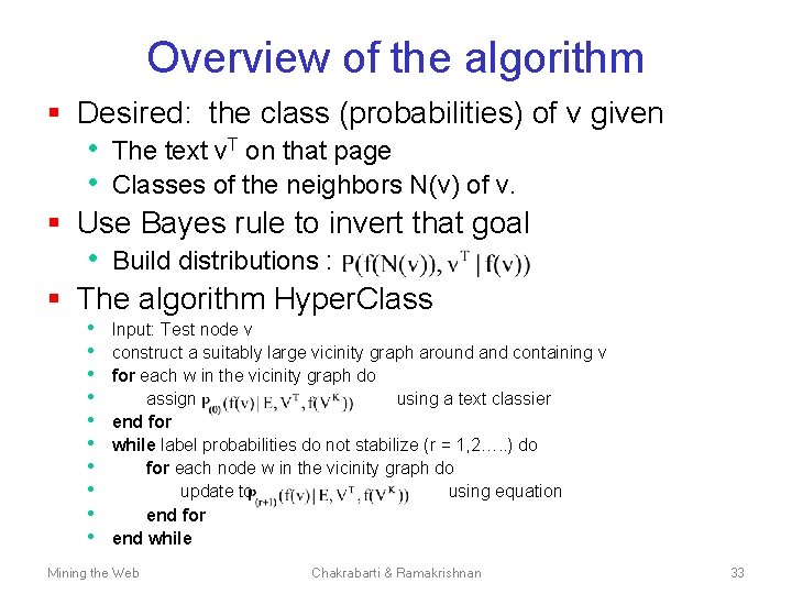 Overview of the algorithm § Desired: the class (probabilities) of v given • The