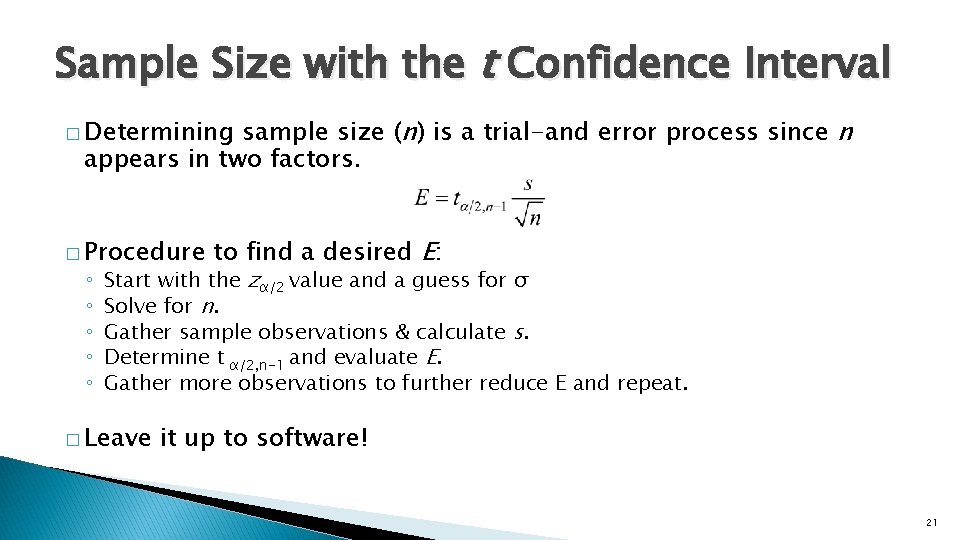 Sample Size with the t Confidence Interval sample size (n) is a trial-and error