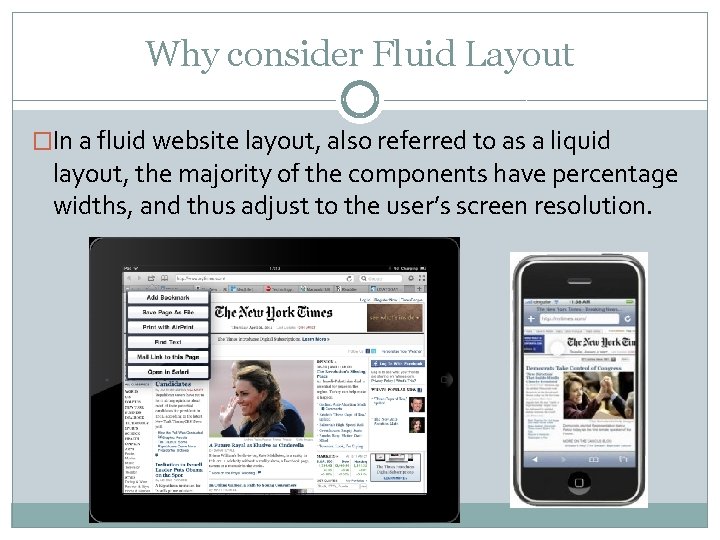 Why consider Fluid Layout �In a fluid website layout, also referred to as a