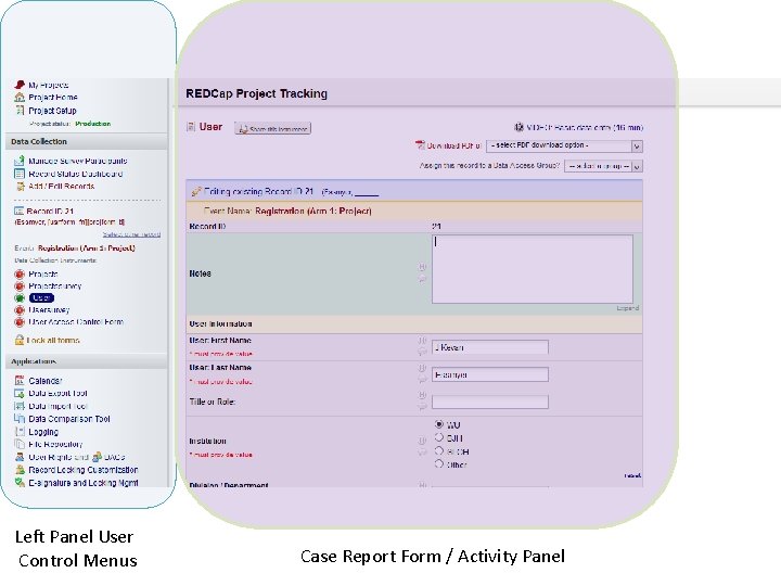 Left Panel User Control Menus Case Report Form / Activity Panel 