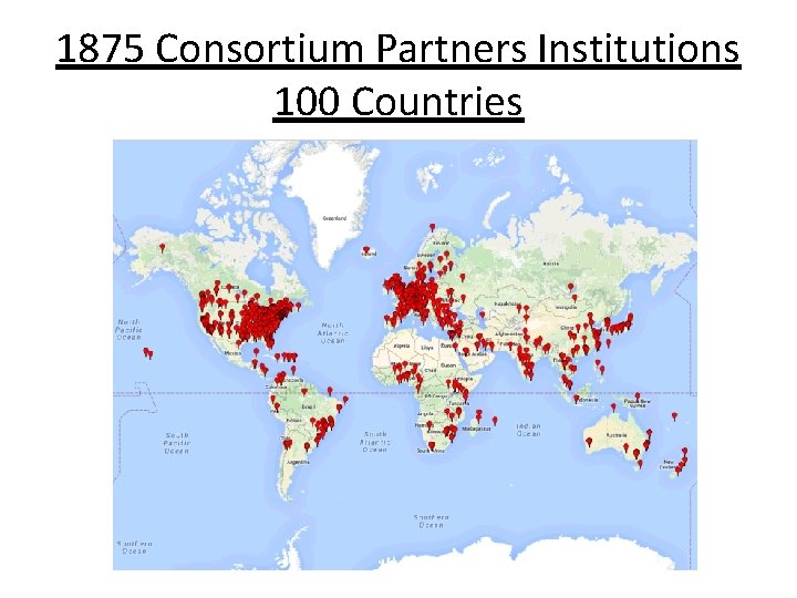 1875 Consortium Partners Institutions 100 Countries 