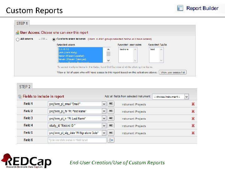 Custom Reports End-User Creation/Use of Custom Reports 