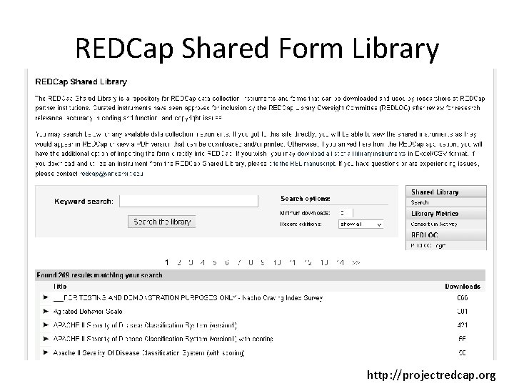 REDCap Shared Form Library http: //projectredcap. org 