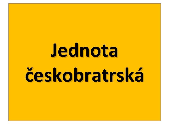 Jednota českobratrská 