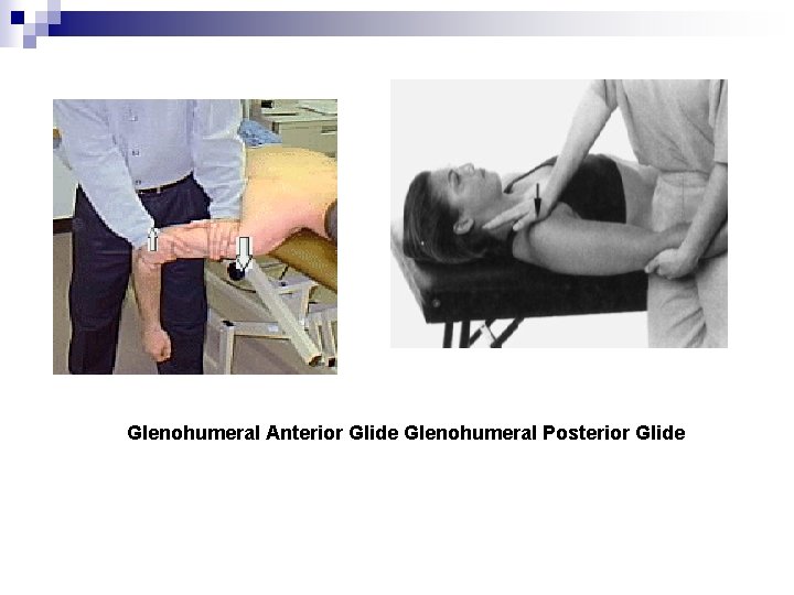 Glenohumeral Anterior Glide Glenohumeral Posterior Glide 