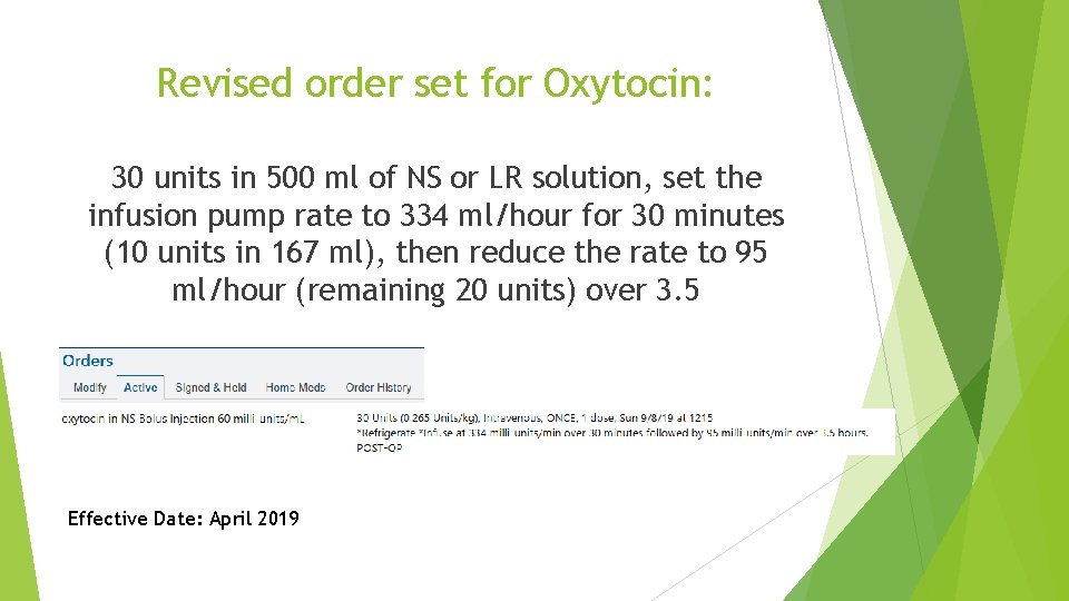 Revised order set for Oxytocin: 30 units in 500 ml of NS or LR