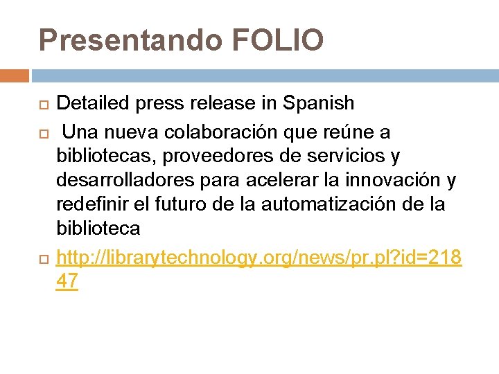 Presentando FOLIO Detailed press release in Spanish Una nueva colaboración que reúne a bibliotecas,