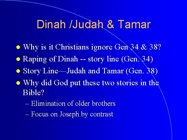 Dinah /Judah & Tamar Why is it Christians ignore Gen 34 & 38? l