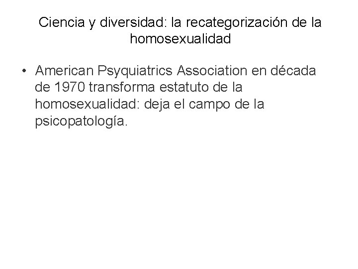 Ciencia y diversidad: la recategorización de la homosexualidad • American Psyquiatrics Association en década