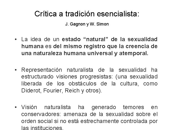 Crítica a tradición esencialista: J. Gagnon y W. Simon • La idea de un