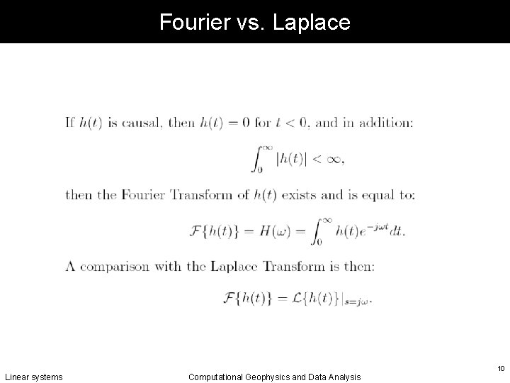 Fourier vs. Laplace Linear systems Computational Geophysics and Data Analysis 10 