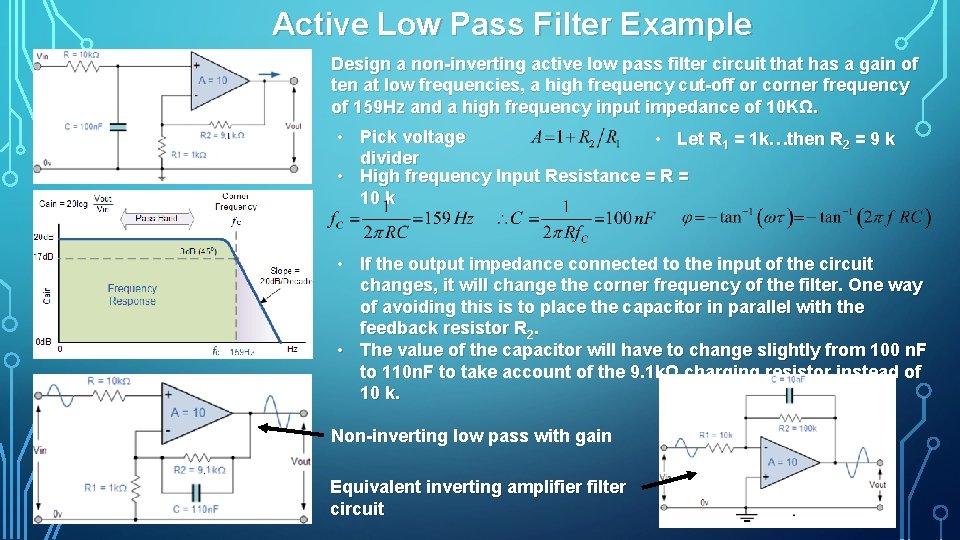 Active Low Pass Filter Example Design a non inverting active low pass filter circuit