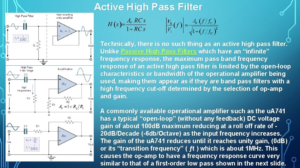 Active High Pass Filter Technically, there is no such thing as an active high