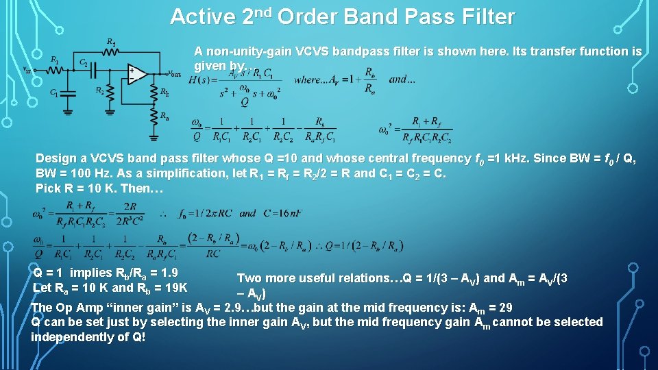 Active 2 nd Order Band Pass Filter A non unity gain VCVS bandpass filter