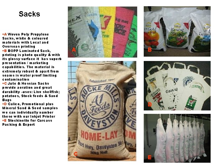 Sacks • A Woven Poly Propylene Sacks, white & coloured materials with Local and