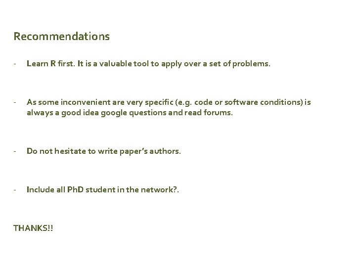 Recommendations - Learn R first. It is a valuable tool to apply over a