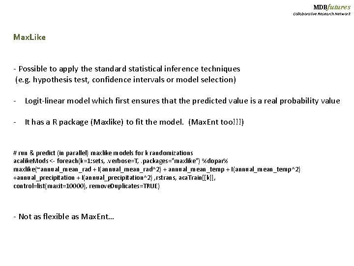 MDBfutures Collaborative Research Network Max. Like - Possible to apply the standard statistical inference