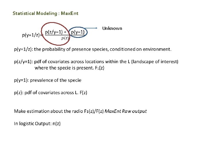 Statistical Modeling : Max. Ent Unknown 