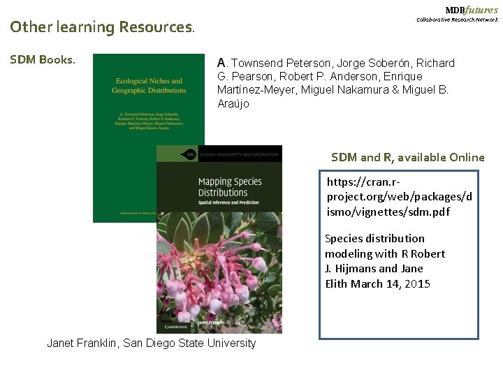 MDBfutures Collaborative Research Network Other learning Resources. SDM Books. A. Townsend Peterson, Jorge Soberón,