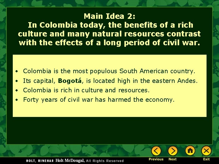 Main Idea 2: In Colombia today, the benefits of a rich culture and many