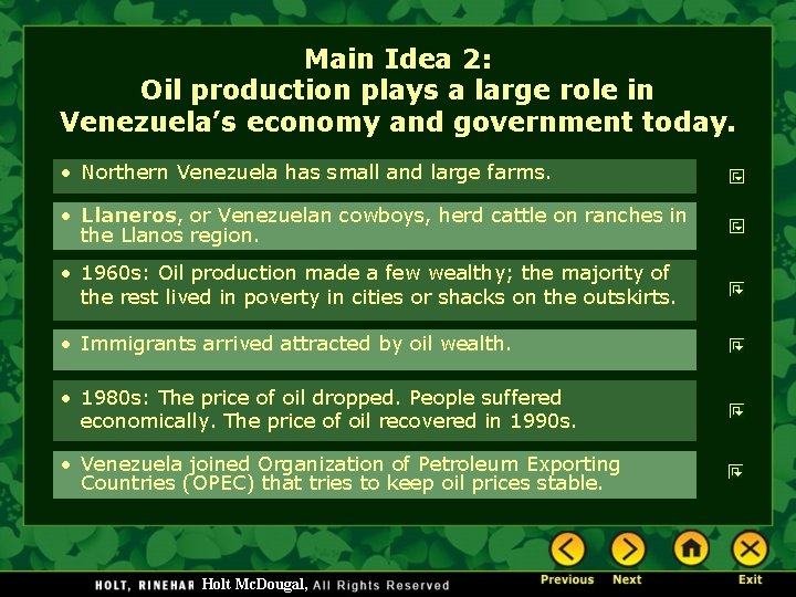 Main Idea 2: Oil production plays a large role in Venezuela’s economy and government