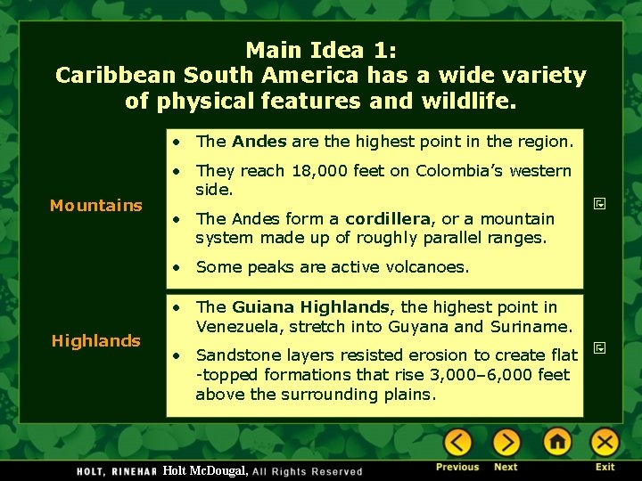 Main Idea 1: Caribbean South America has a wide variety of physical features and