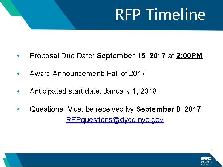 RFP Timeline • Proposal Due Date: September 15, 2017 at 2: 00 PM •