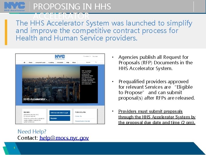 PROPOSING IN HHS ACCELERATOR The HHS Accelerator System was launched to simplify and improve