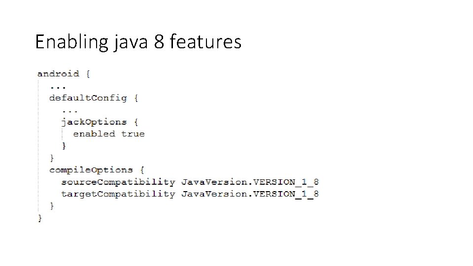 Enabling java 8 features 