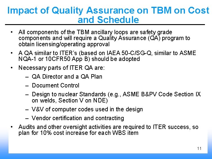 Impact of Quality Assurance on TBM on Cost and Schedule • All components of