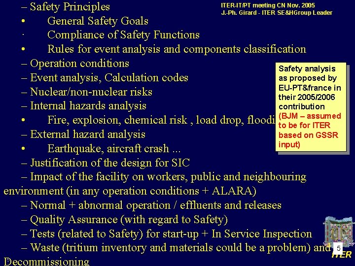 ITER-IT/PT meeting CN Nov. 2005 – Safety Principles J. -Ph. Girard - ITER SE&HGroup