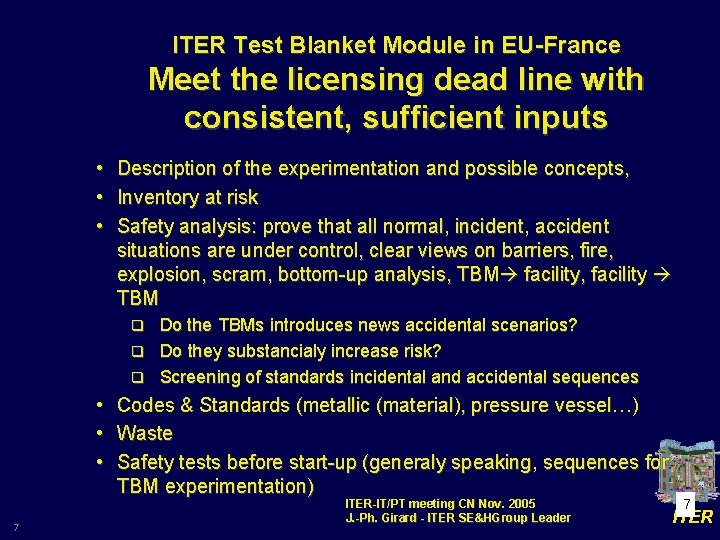 ITER Test Blanket Module in EU-France Meet the licensing dead line with consistent, sufficient