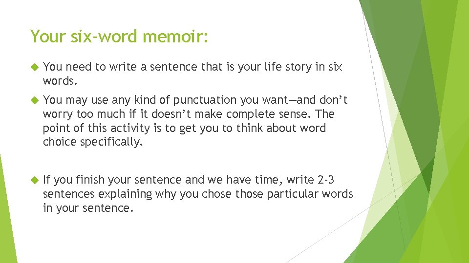 Your six-word memoir: You need to write a sentence that is your life story