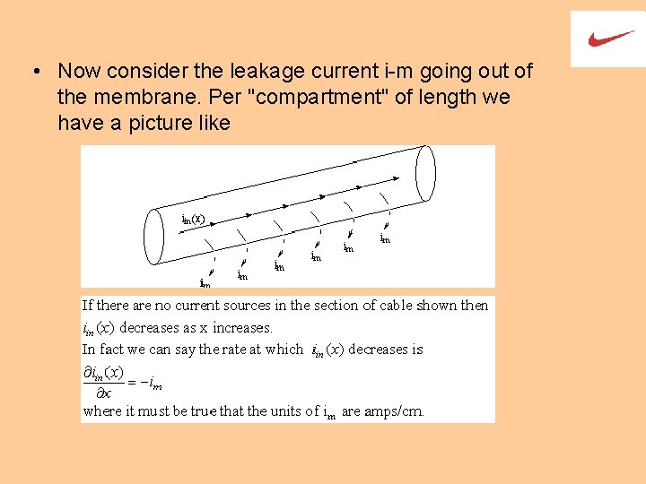  • Now consider the leakage current i-m going out of the membrane. Per