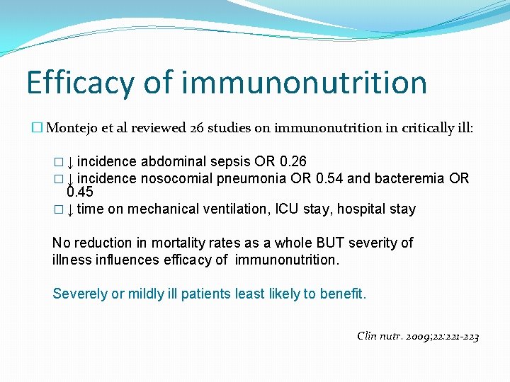 Efficacy of immunonutrition � Montejo et al reviewed 26 studies on immunonutrition in critically