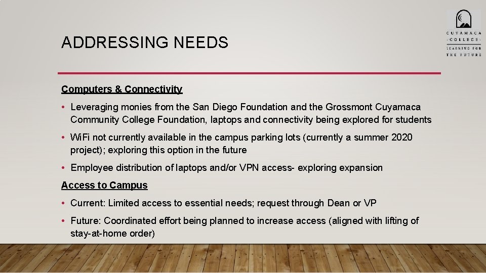 ADDRESSING NEEDS Computers & Connectivity • Leveraging monies from the San Diego Foundation and