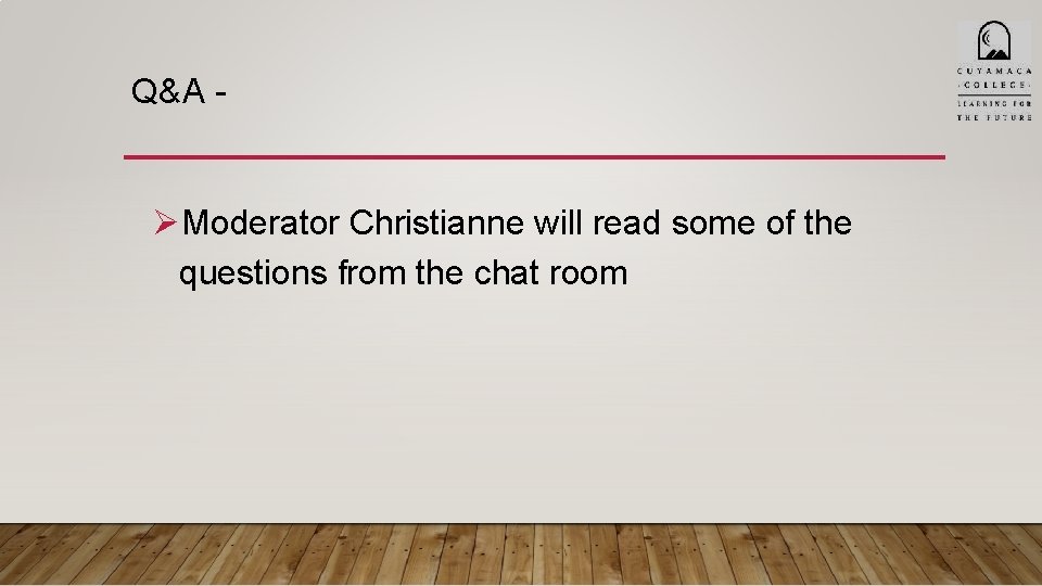 Q&A - ØModerator Christianne will read some of the questions from the chat room