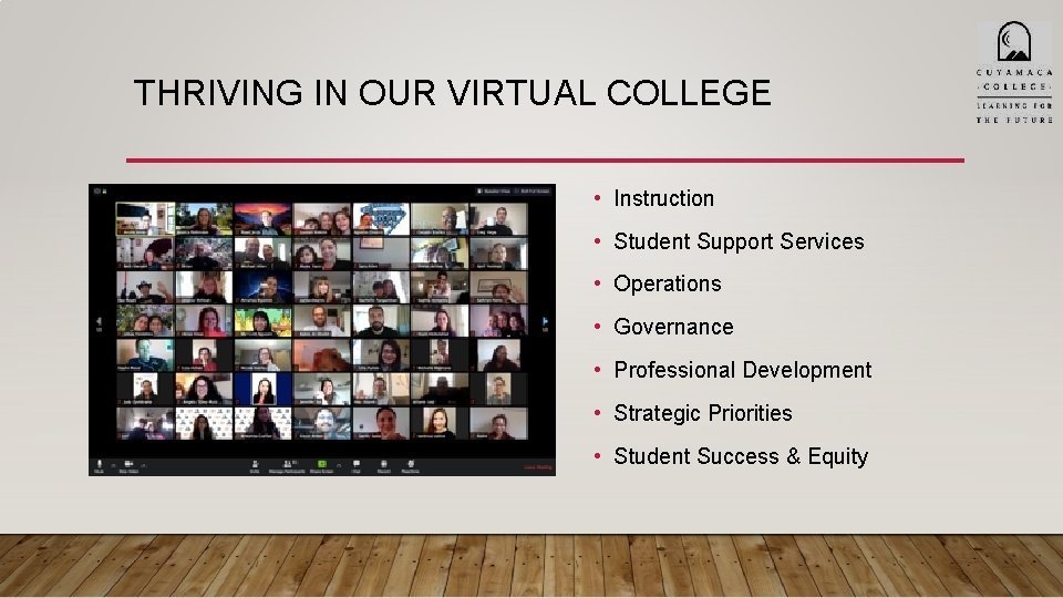 THRIVING IN OUR VIRTUAL COLLEGE • Instruction • Student Support Services • Operations •