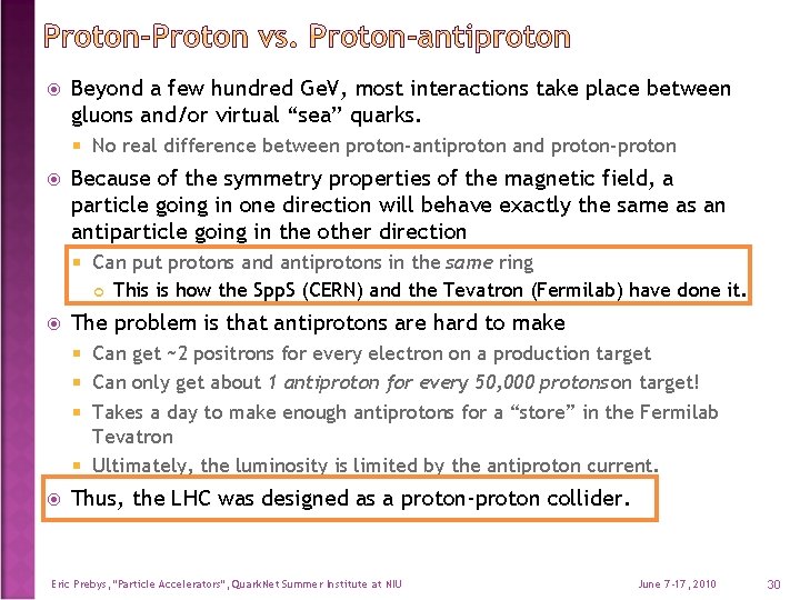  Beyond a few hundred Ge. V, most interactions take place between gluons and/or