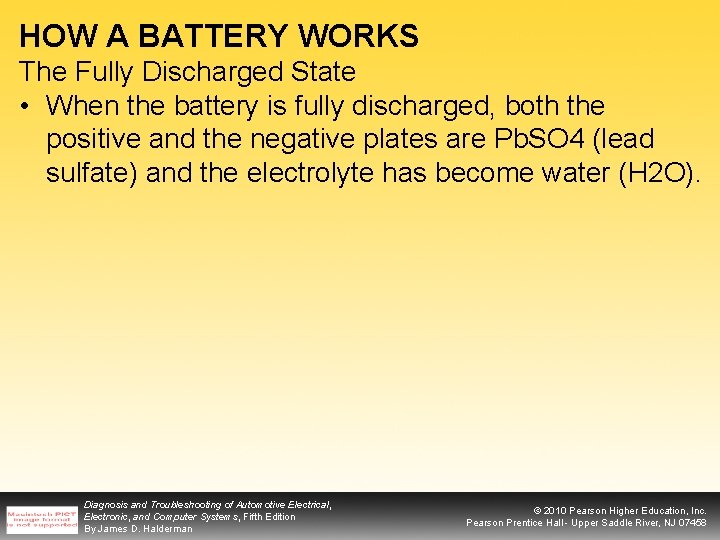 HOW A BATTERY WORKS The Fully Discharged State • When the battery is fully