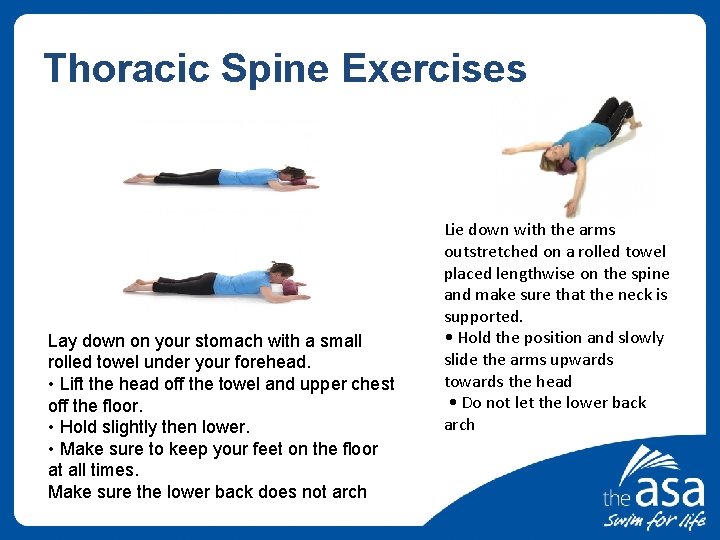 Thoracic Spine Exercises Lay down on your stomach with a small rolled towel under