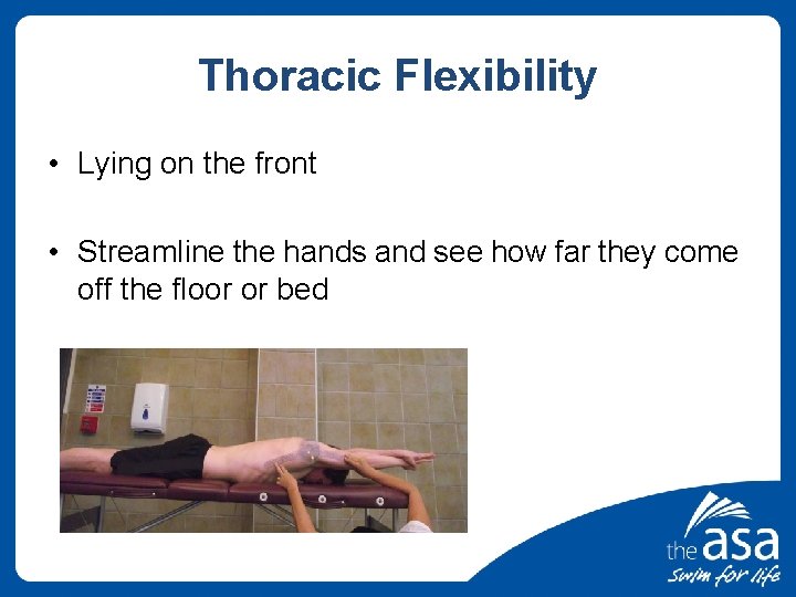Thoracic Flexibility • Lying on the front • Streamline the hands and see how