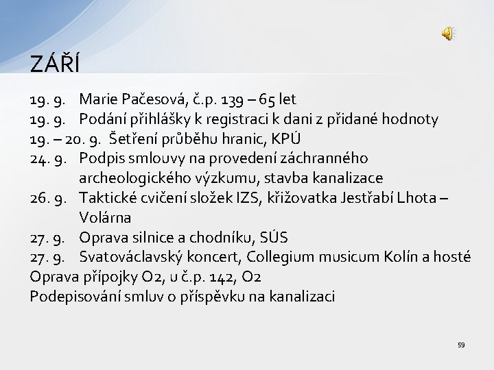 ZÁŘÍ 19. 9. Marie Pačesová, č. p. 139 – 65 let 19. 9. Podání