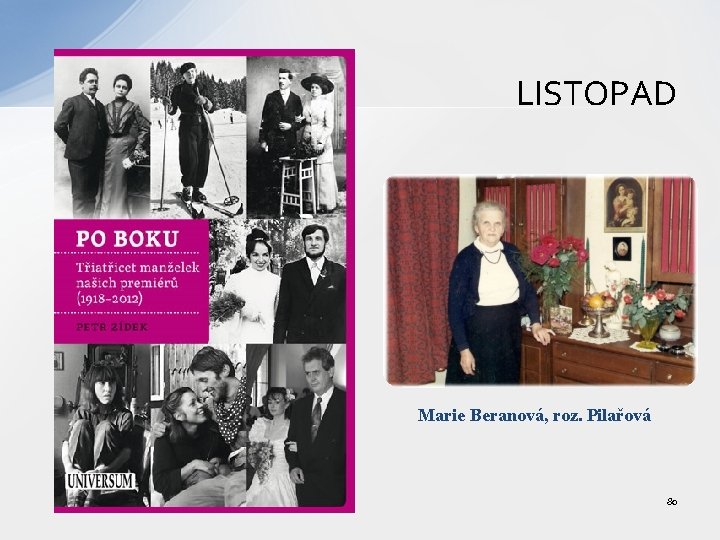 LISTOPAD Marie Beranová, roz. Pilařová 80 